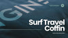 RE_Serve Surf Travel Coffin Surfboard and Foil Board Bag | Ride Engine